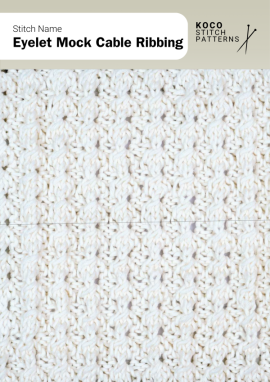 Delicate eyelets mimic the twist of cables, creating a lightweight rib texture with airy definition Close-up of the Eyelet Mock Cable Ribbing handknit stitch pattern showing vertical rib-like columns formed by lace eyelets in white yarn, creating a light, textured design ideal for ribbed knitwear and lace stitch projects