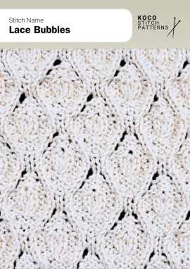 Rounded lace motifs create a soft bubble-like texture with depth and gentle dimension Close-up of the Lace Bubbles handknit stitch pattern showing rounded lace motifs resembling bubbles in cream yarn, creating a softly textured, open design ideal for lace knitwear and decorative stitch projects