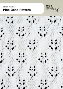 The Pine Cone Pattern stitch displays small lace motifs shaped like pine cones, adding a touch of natural elegance to any knit Close-up of the Pine Cone Pattern stitch knit in white yarn, showing repeating pine cone-shaped lace motifs with open eyelets. Handknit lace stitch ideal for shawls, sweaters, and nature-inspired knitwear projects