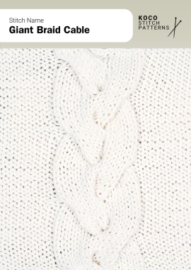 Bold, oversized cables form a dramatic braided design with strong texture and depth Handknit Giant Braid Cable stitch showing wide, interlaced braided cables on a smooth knitted background
