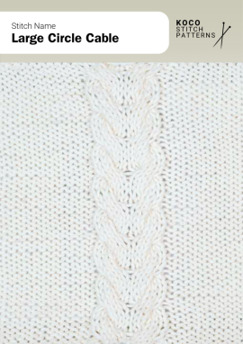 Circular cables intertwine to create a bold, rhythmic pattern with soft curvature Handknit Large Circle Cable stitch showing a vertical row of intertwined circular cables on a smooth knitted background