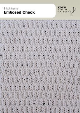 A subtle raised check texture gives this classic knit pattern depth, softness, and everyday versatility. Close up of the Embossed Check handknit stitch pattern in white yarn, showing a subtle raised check texture created with repeating knit and purl stitches.