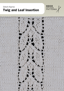 The Twig and Leaf Insertion stitch features a vertical lace column of connected leaves, bringing a graceful, botanical touch to any design Close-up of the Twig and Leaf Insertion stitch knit in cream yarn, showing a vertical lace panel of leaf motifs bordered by smooth stockinette. Handknit lace panel stitch ideal for sweaters, shawls, and nature-inspired knitwear projects
