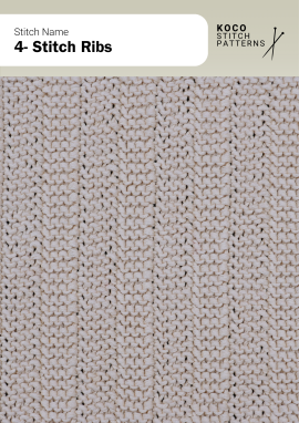 The 4-Stitch Ribs pattern features evenly spaced vertical ribs that create a clean, structured texture with natural stretch Close-up of the 4-Stitch Ribs pattern knit in cream yarn, showing vertical rib columns with alternating knit and purl sections. Handknit ribbed stitch ideal for sweaters, cuffs, and stretchy knitwear projects