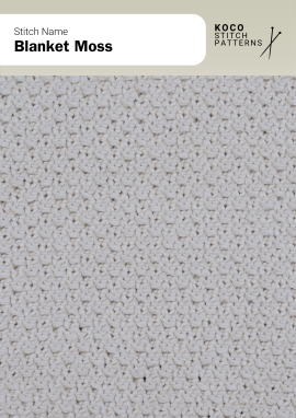 The Blanket Moss stitch creates a dense, nubby surface with balanced texture and warmth Close-up of the Blanket Moss stitch in cream yarn, showing a tightly textured surface with small, even bumps