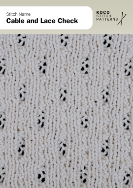 The Cable and Lace Check stitch blends narrow cables with lace eyelets, creating a subtle grid of texture and openness Close-up of the Cable and Lace Check stitch knit in cream yarn, showing alternating narrow cable columns and lace eyelet lines forming a check-like texture. Handknit cable and lace stitch ideal for sweaters, scarves, and textured knitwear projects