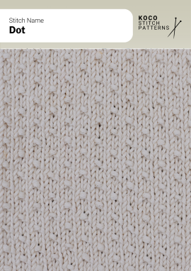 The Dot stitch creates a fine, dotted texture with a smooth, balanced finish Close-up of the Dot stitch in cream yarn, showing evenly spaced small raised dots across a flat knitted surface
