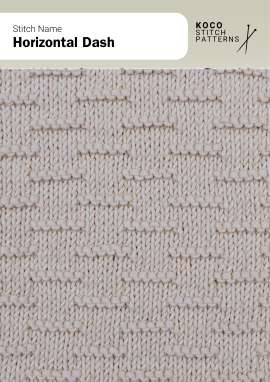 The Horizontal Dash stitch forms neat rows of short horizontal ridges across the fabric Close-up of the Horizontal Dash stitch in cream yarn, showing evenly spaced horizontal ridges on a smooth background