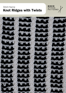 The Knot Ridges with Twists pattern blends textured ridges with twisted vertical details Close-up of the Knot Ridges with Twists stitch in black and white yarn, showing vertical twisted ridges alternating with flat textured bands