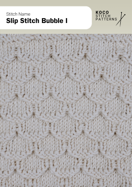 The Slip Stitch Bubble I pattern creates a soft, raised texture resembling clustered bubbles Close-up of the Slip Stitch Bubble I pattern in cream yarn, showing a repeating bubble-like texture with rounded raised sections